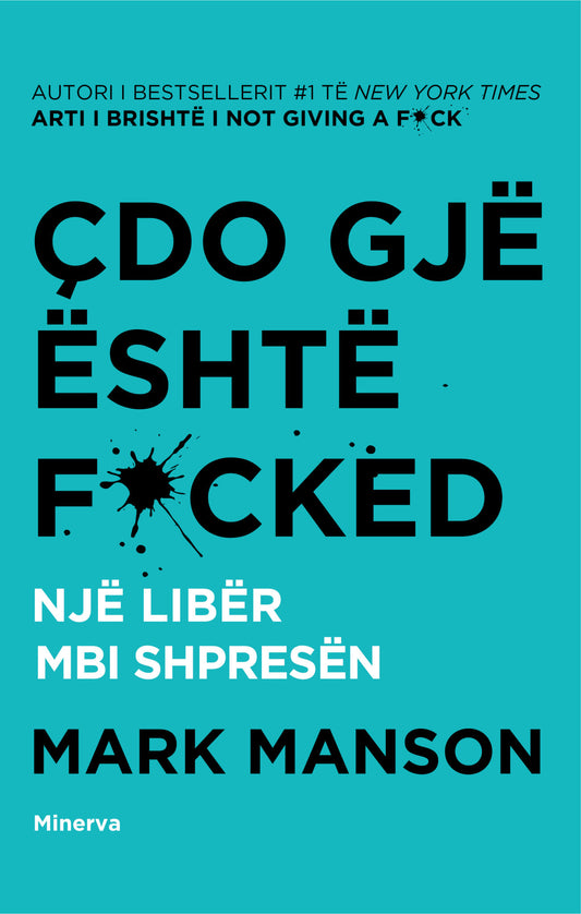 "Çdo Gjë është F*cked" - Mark Manson