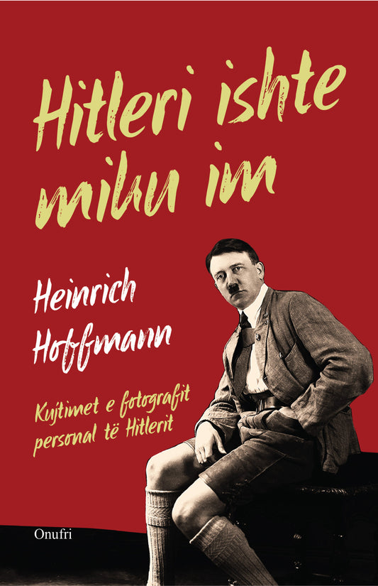 "Hitleri ishte Miku im" - Heinrich Hoffmann