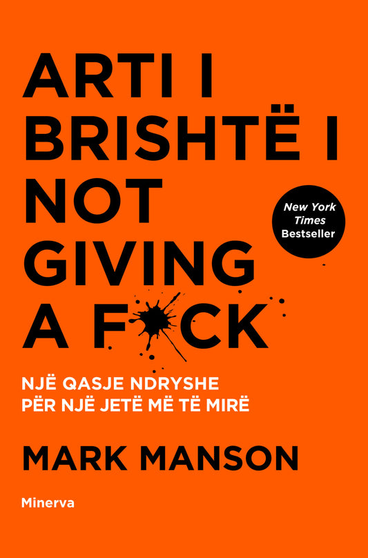 "Arti i Brishtë i Not Giving a F*ck" - Mark Manson