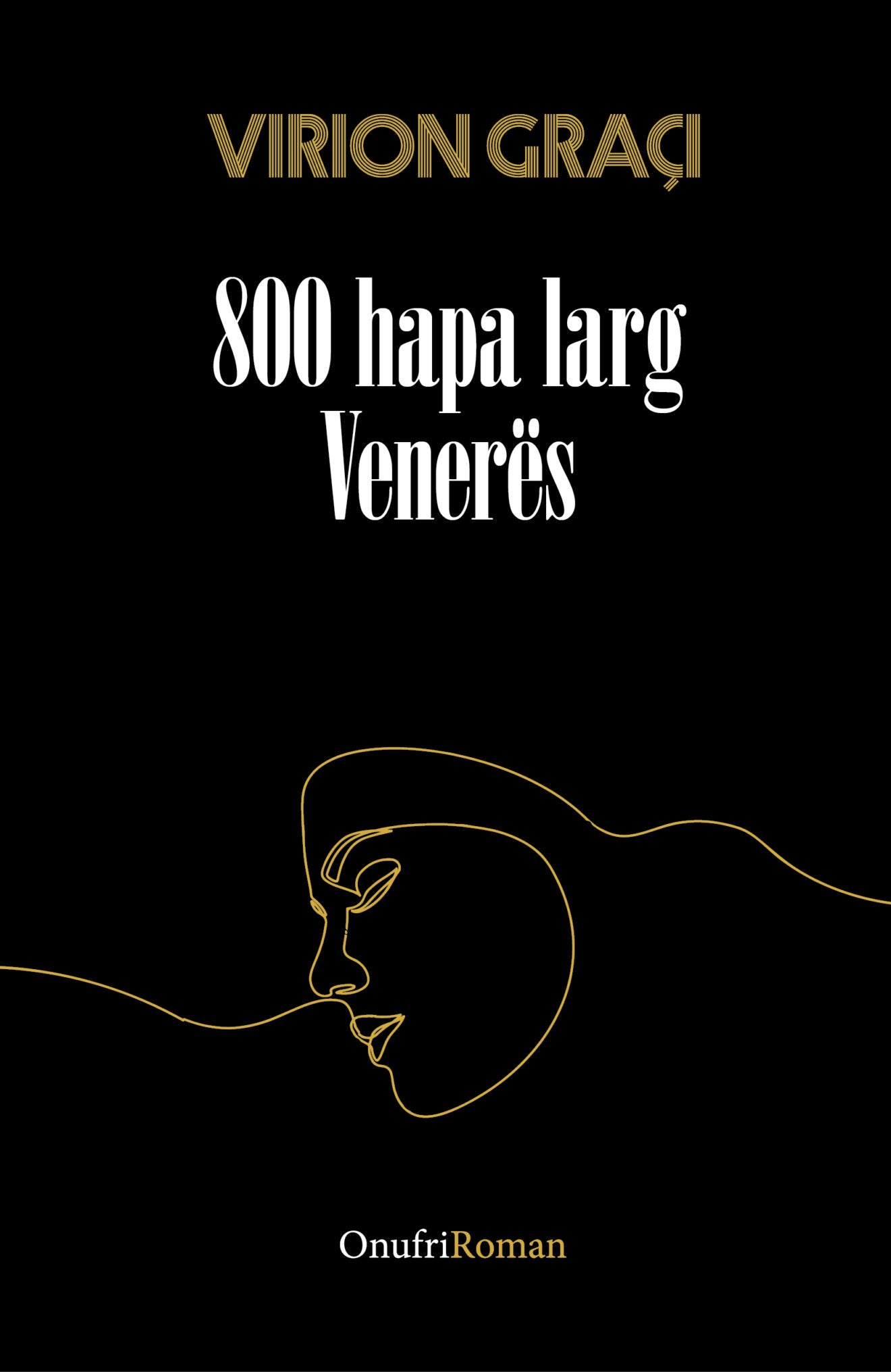 "800 Hapa larg Venerës" - Virion Graçi