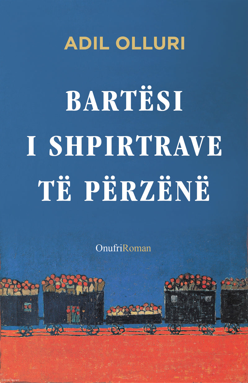 "Bartësi i Shpirtrave të Përzënë" - Adil Olluri