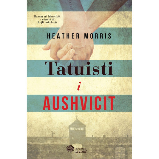 "Tatuisti i Aushvicit" - Heather Morris